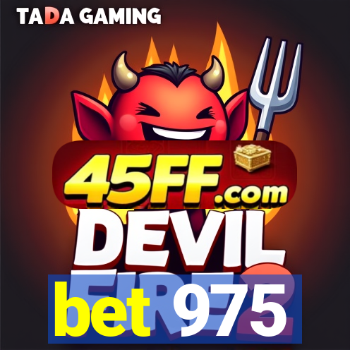 bet 975